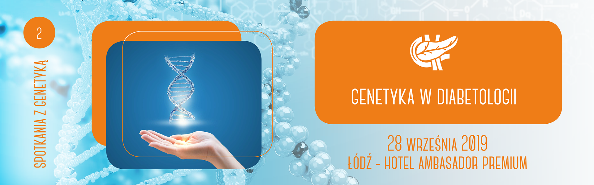 Spotkania z genetyką. Genetyka w diabetologii 28.09.2019, Ambasador Premium Łódź